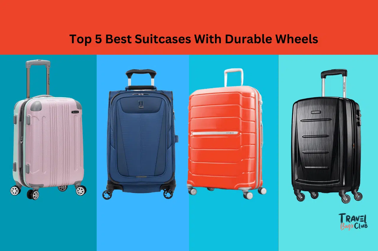 top 5 Best Suitcases with durable wheels