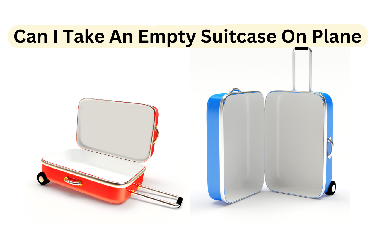 Can I Take An Empty Suitcase On Plane