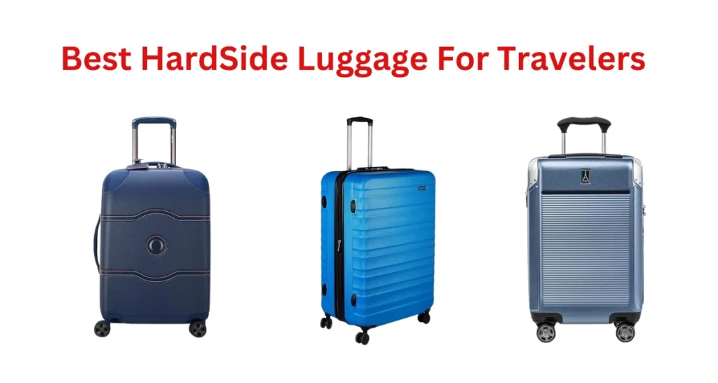 Best HardSide Luggage for traveler