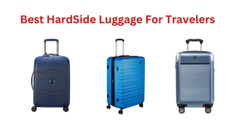 Best HardSide Luggage for traveler in 2024