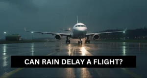 Can rain delay a flight